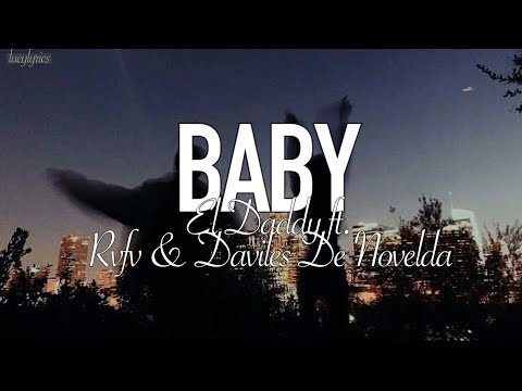 El Daddy ft. Rvfv & Daviles De Novelda - BABY [Letra/Lyrics]