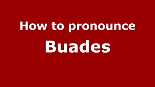 How to pronounce Buades