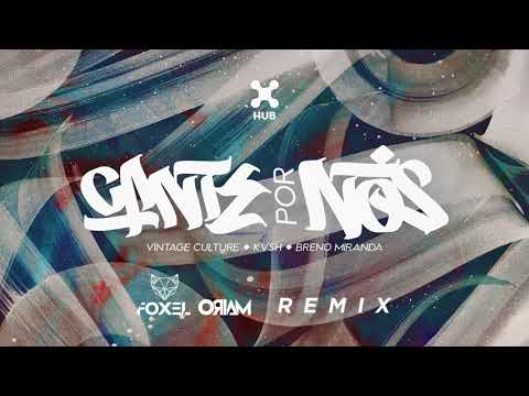 Vintage Culture, KVSH, Breno Miranda – Cante Por Nós (Foxel & Oriam Remix)