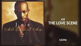 Joe - The Love Scene (432Hz)