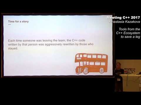 Tools from the C++ Ecosystem to save a leg - Anastasia Kazakova - Meeting C++ 2017