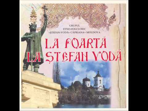 Grupul etno-folcloric "Ştefan Vodă" - La poartă la Ştefan Vodă