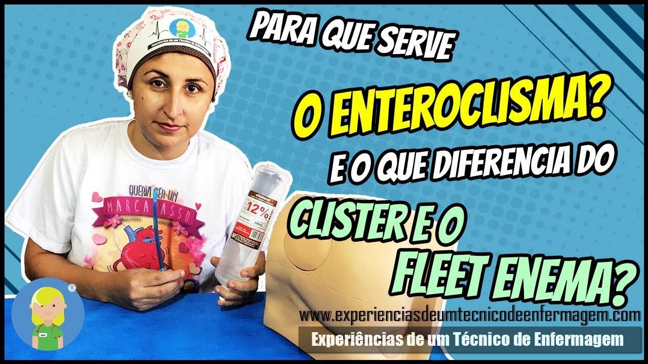 O Que é Enteroclisma, Clister e Fleet Enema ou Lavagem Intestinal?