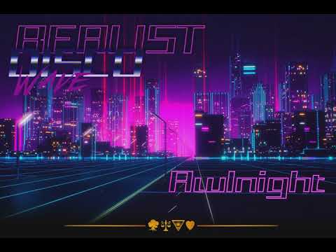 REALIST DISCO WAVE: AWLNIGHT