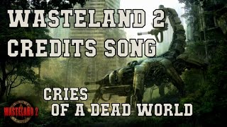 WASTELAND 2 CREDITS MUSIC - Cries Of A Dead World by Miracle Of Sound