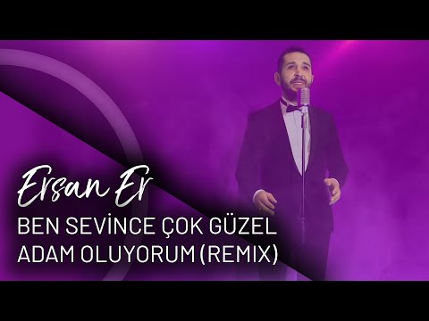 Ersan Er - Ben Sevince Çok Güzel Adam Oluyorum (Remix)