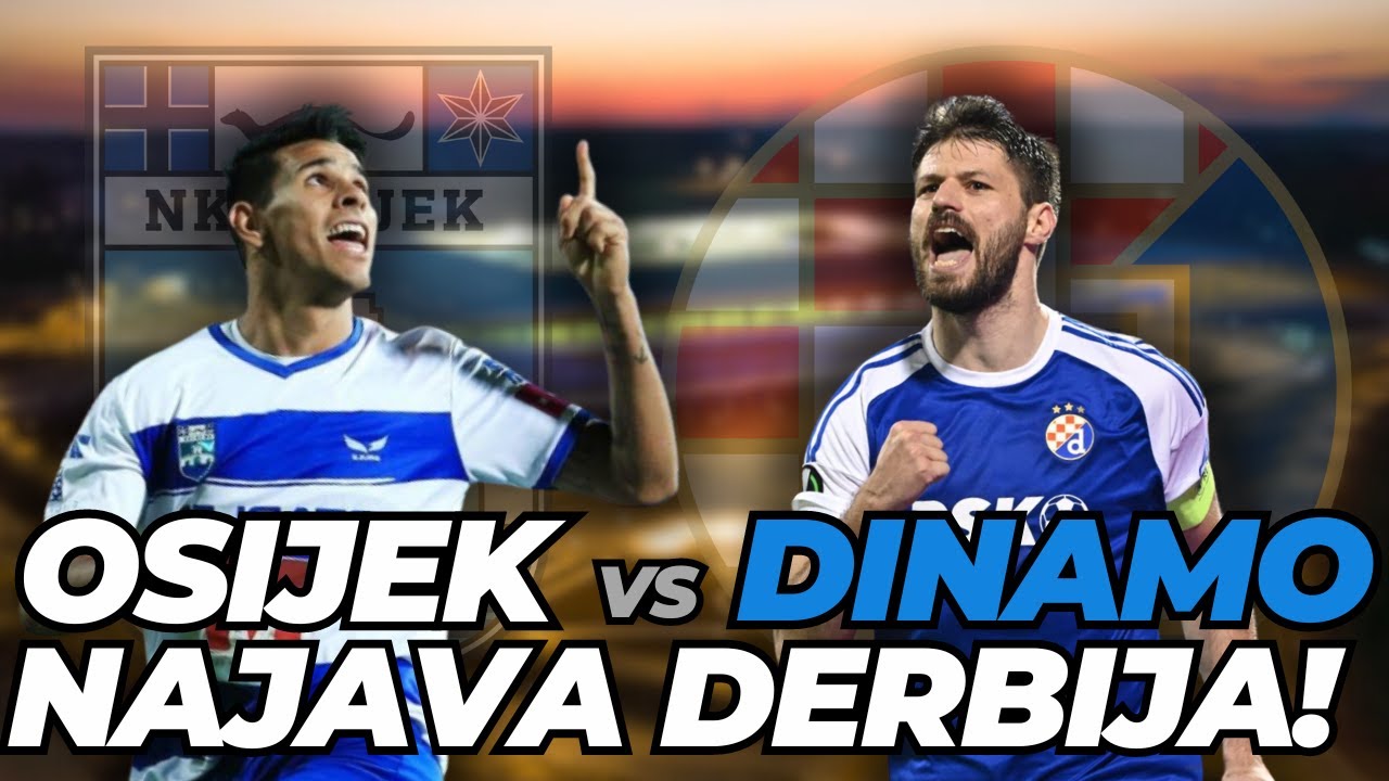 OSIJEK vs DINAMO NAJAVA I PROGNOZA UTAMICE!