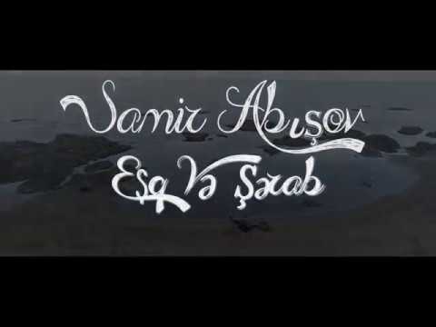 Samir Abishov Eşq və Şərab 2018