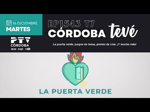 ⚡CÓRDOBA TEVÉ HD | #CTVÉ1543 | La puerta verde, juegos de mesa, cine, ¡Y mucho más! | 16 dic