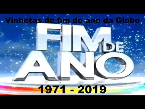 Vinhetas de fim de ano da Globo 1971 - 2019
