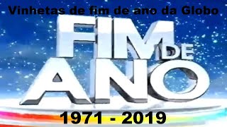 Vinhetas de fim de ano da Globo 1971 - 2019