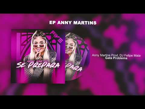 Anny Martins - GATA PROBLEMA prod. Felipe Maia
