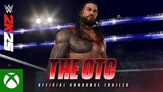 The OTC | WWE 2K25 Official Announce Trailer Trailer
