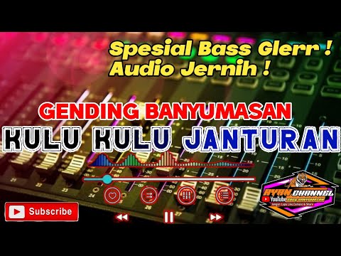 GENDING EBEG BANYUMASAN | KULU KULU JANTURAN | #ryanchannel #kulukulu #gending #janturan