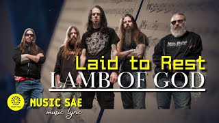 Download lagu Laid To Rest - Lamb Of God (Music Lyrics) Music Sae mp3