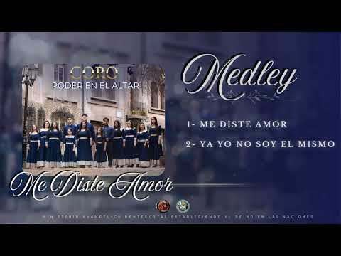 Coro Poder en el altar - Medley me diste amor