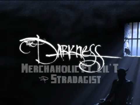 Merchaholic - Darkness (Ft. Lil' T & Stradagist) [Prod. Exile]