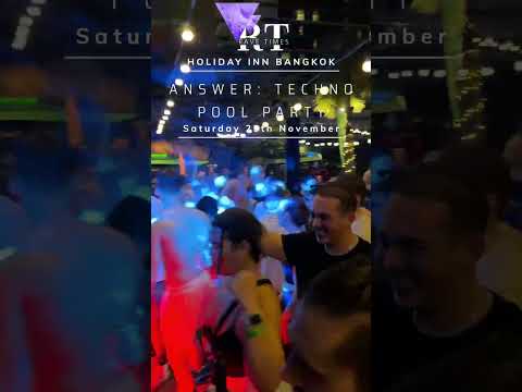 Bangkoks biggest TECHNO Pool Party, Sat. 25th November
