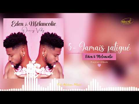 Dimy Vibz - Jamais fatigué (Eden & Mélancolie, Track 5)