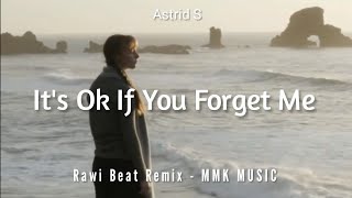Download lagu DJ Slow Remix - It's Ok If You Forget Me (Lyrics) Rawi Beat Remix - MMK MUSIC mp3 Download lagu DJ Slow Remix - It's Ok If You Forget Me (Lyrics) Rawi Beat Remix - MMK MUSIC mp3