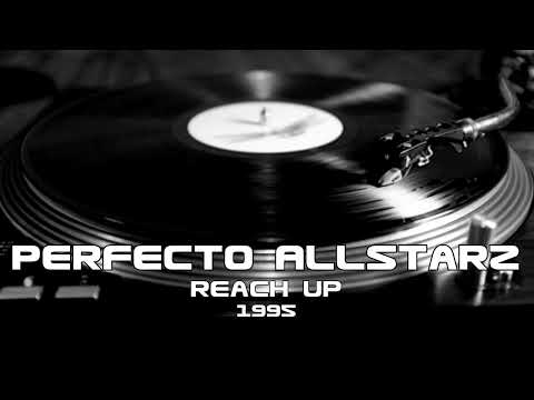 Perfecto Allstarz - Reach Up (1995)
