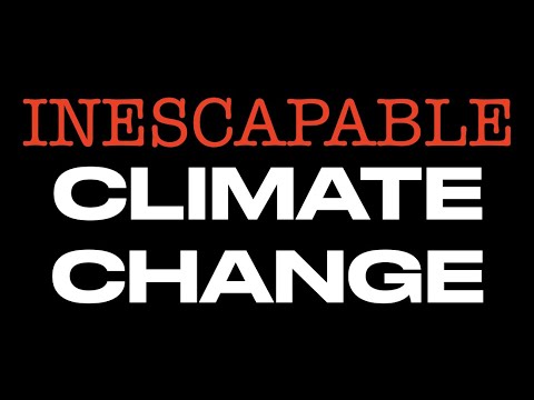 INESCAPABLE CLIMATE CHANGE IS COMING--AS DESCRIBED IN THE BIBLE