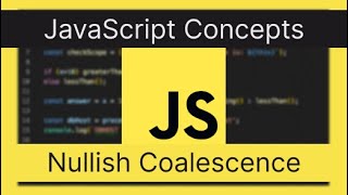 Download the video "JavaScript Concepts: Nullish Coalescence"