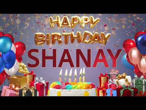 SHANAY - Happy Birthday Shanay #Shanay