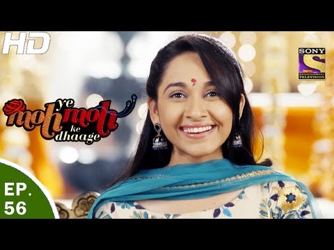 Yeh Moh Moh Ke Dhaage - ये मोह मोह के धागे - Episode 56 - 6th Jun, 2017