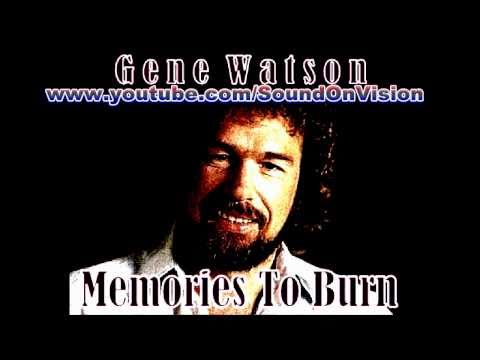 Gene Watson ~ Memories To Burn (Studio Cut 1985)
