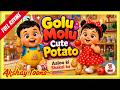 Golu Molu Cute Potato Aaloo Ki Shakal Ka Special Full Rhyme Viral Hindi Nursery Rhyme For Kids