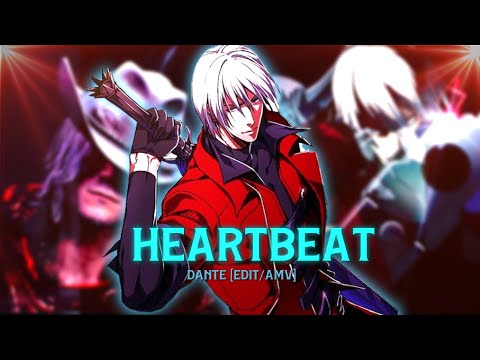 HEARTBEAT - DANTE [ EDIT/AMV] DEVIL MAY CRY
