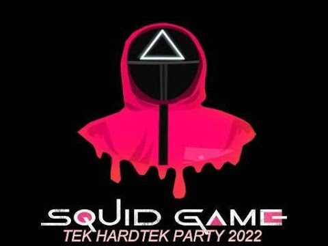 Squid Game Tek HardTek Party Mix 2022 ( Techno Hard-Techno Underground Sound Mixtape 2022 )