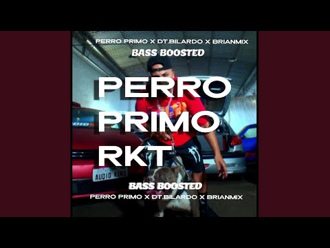 Perro Primo RKT ✘ @Seba Audioking ✘ [Bass Boosted] ✘ Santii DJ