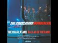 THE CHARLATANS - Ballad Of The Band (Wonderland, 2001)