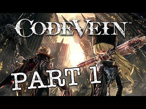 I'M REALLY BAD AT THIS... | Code Vein - Part 1