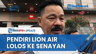 Bos Lion Air Rusdi Kirana Dipastikan Lolos ke Senayan, Suaranya Lampaui Kakak Cak Imin