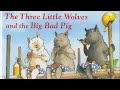 🧨 The Three Little Wolves and the Big Bad Pig—Kids Book Funny Read Aloud Fable