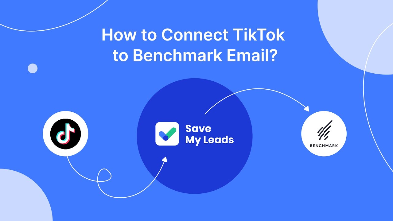 How to Connect TikTok to Benchmark Email How to Connect TikTok to Benchmark Email