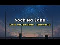 Soch Na Sake | Airlift | Lirik - Terjemahan Indonesia