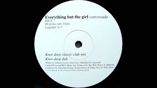 Everything But The Girl - Corcovado (Knee Deep Classic Club Mix)