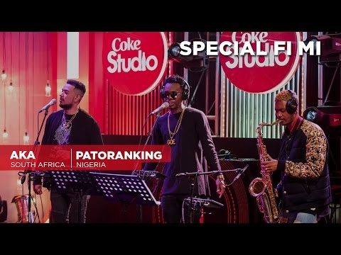 Patoranking & AKA: Special Fi Mi - Coke Studio Africa