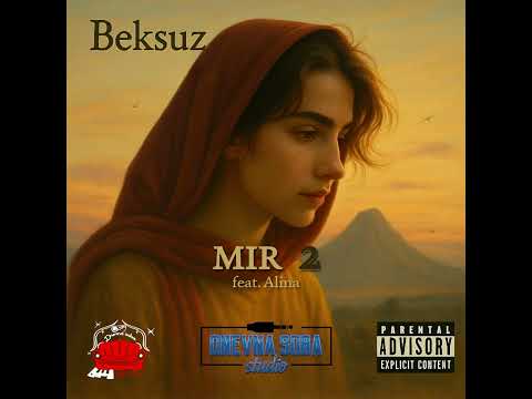 BEKSUZ - MIR 2 feat. ALINA