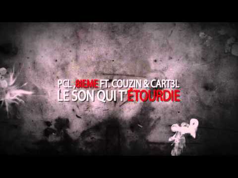 LE SON QUI T'ÉTOURDIE - PCL X 8IEME ft. COUZIN X CART3L