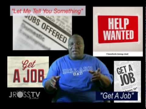 www.Jross-tv.com - "Let Me Tell You Something" - Some Musicians Need A Job"