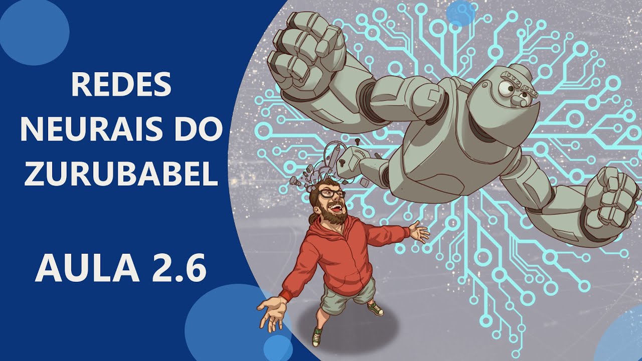 Redes Neurais do Zurubabel (Aula 2.6) Criando a Primeira Rede Neural - Parte 2