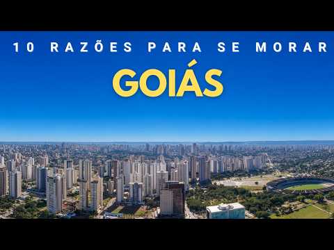 10 Razões para se morar no estado de Goias em 2026 & 2027