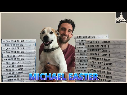 Michael Easter - Author "The Comfort Crisis"