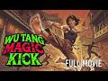 Wu Tang Magic Kick 1977 Full Martial Arts Movie Kung Fu Extravaganza John Liu Wei Tung