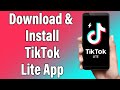 How To Download Install TikTok Lite App TikTok Lite Mobile App Download Guide